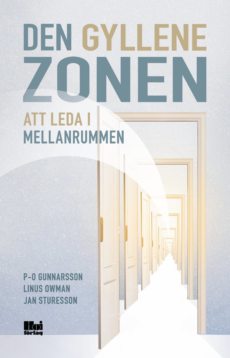 P-O Gunnarsson, Linus Owman, Jan Sturesson - Den gyllene zonen : att leda i mellanrummen, E-bok. Tillgänglighet: Lägg i varukorg