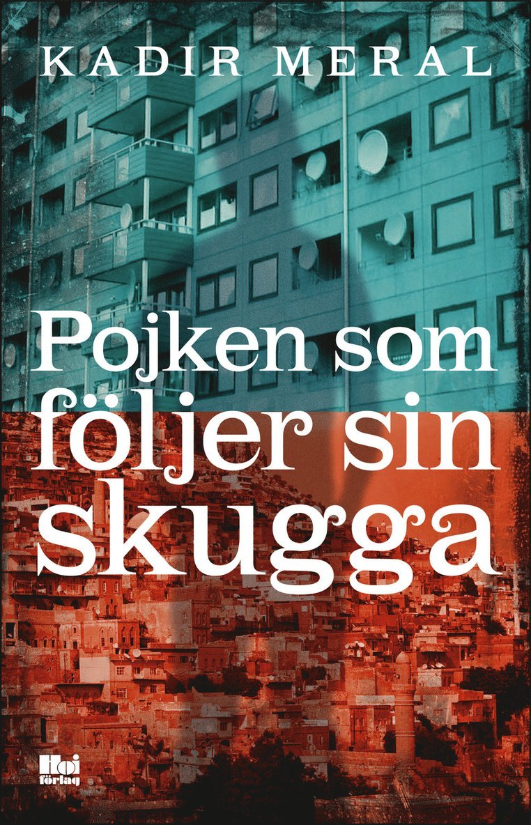 Kadir Meral - Pojken som följer sin skugga, E-bok