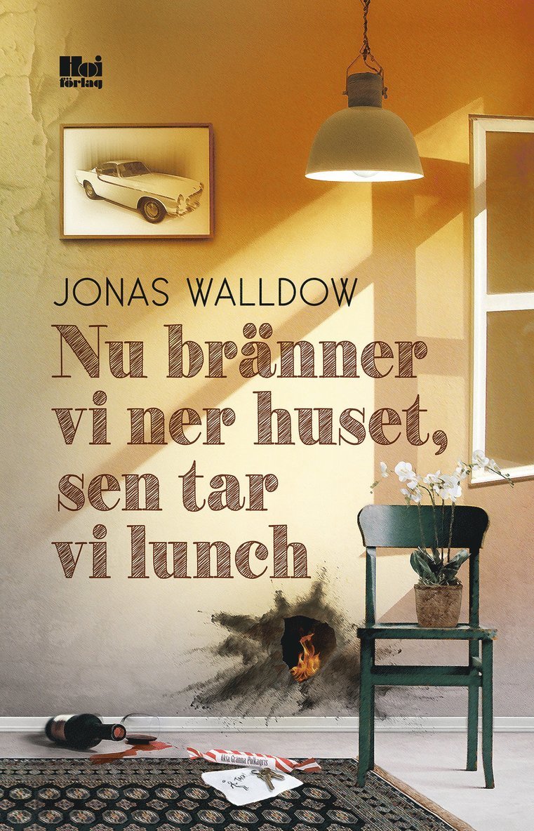 Jonas Walldow - Nu bränner vi ner huset, sen tar vi lunch, E-bok