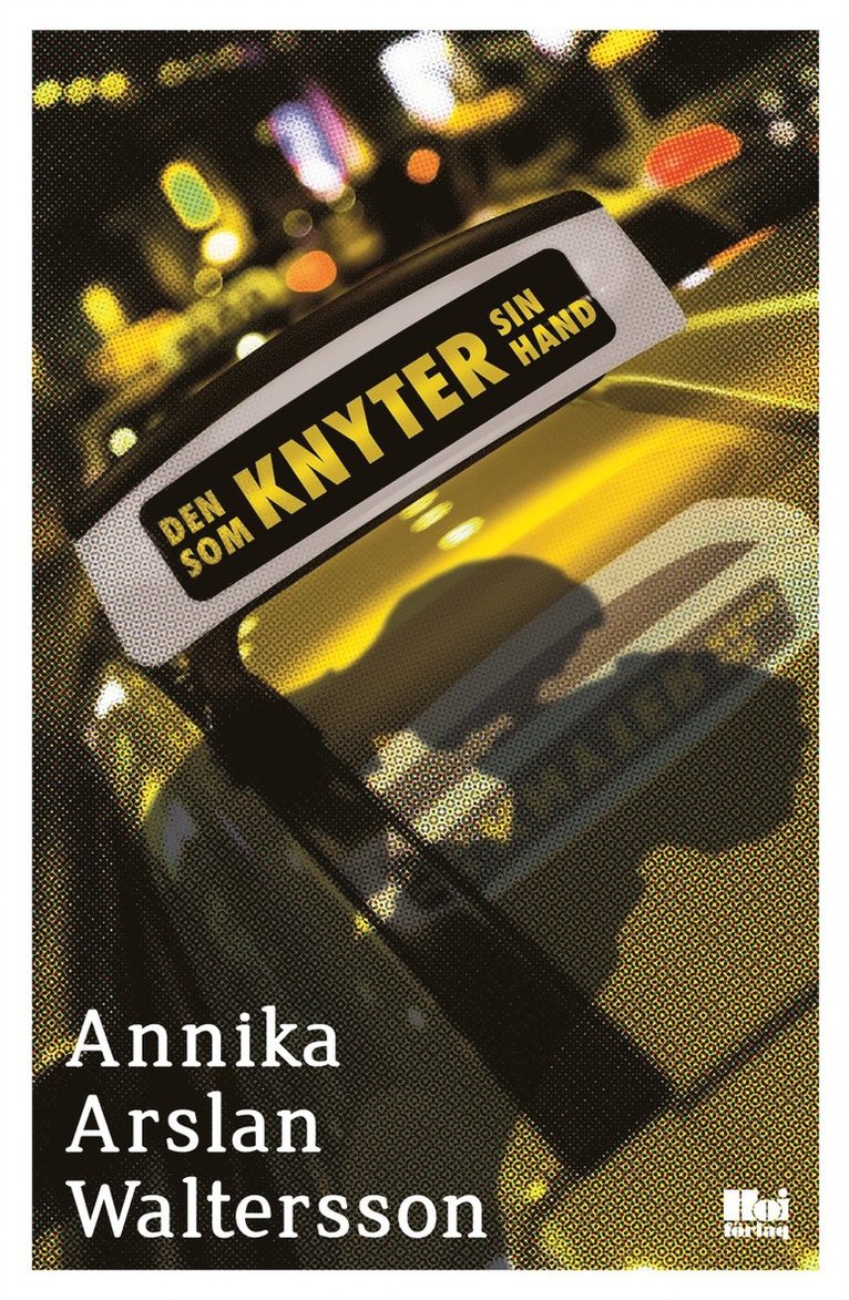 Annika Arslan Waltersson - Den som knyter sin hand, E-bok