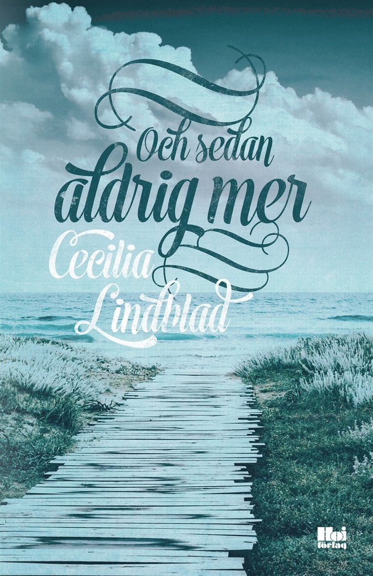 Cecilia Lindblad - Och sedan aldrig mer, E-bok