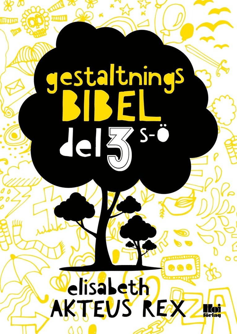 Elisabeth Akteus Rex - Gestaltningsbibel. Del 3, S-Ö, E-bok