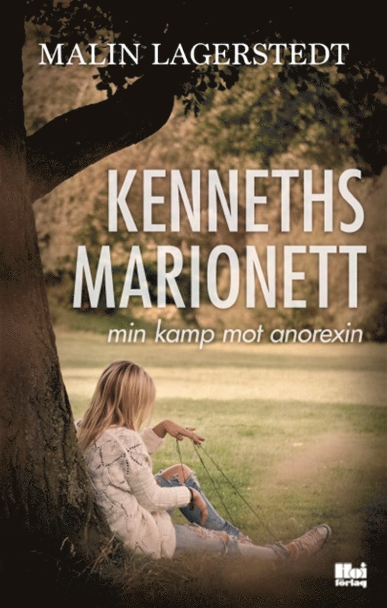 Malin Lagerstedt - Kenneths marionett : min kamp mot anorexin, E-bok