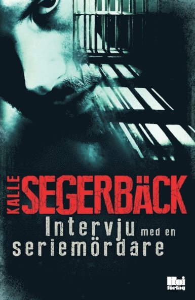 Kalle Segerbäck - Intervju med en seriemördare, E-bok