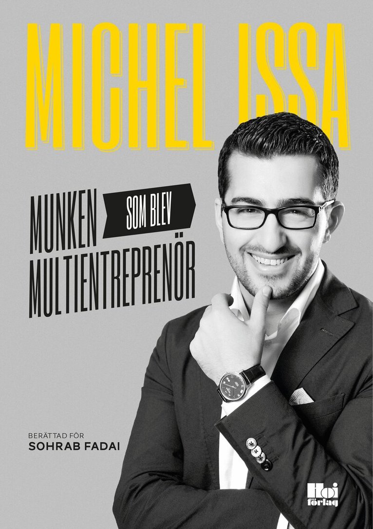 Sohrab Fadai, Michel Issa - Munken som blev multientreprenör, Häftad