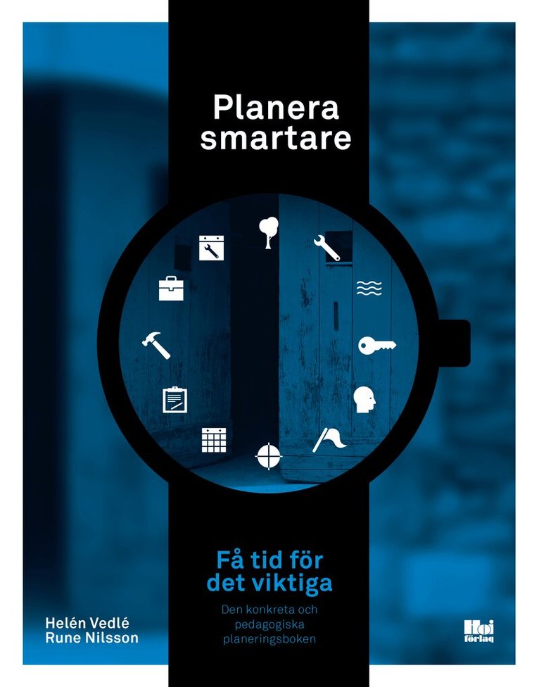 Helén Vedlé, Rune Nilsson - Planera smartare : få tid för det viktiga, Häftad