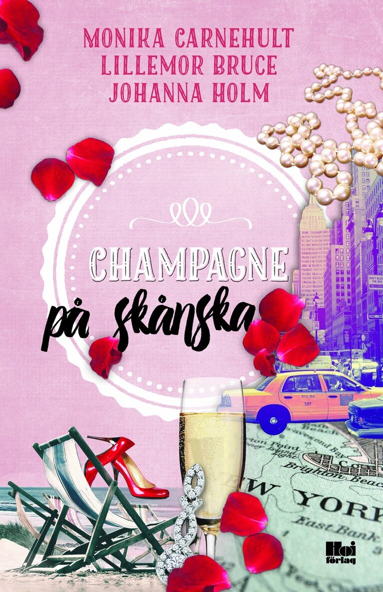 Monika Carnehult, Lillemor Bruce, Johanna Holm - Champagne på skånska, Häftad