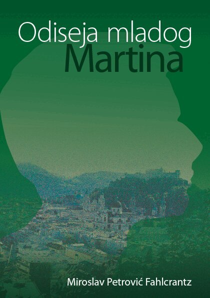 Miroslav Fahlcrantz - Odiseja mladog Martina, Häftad