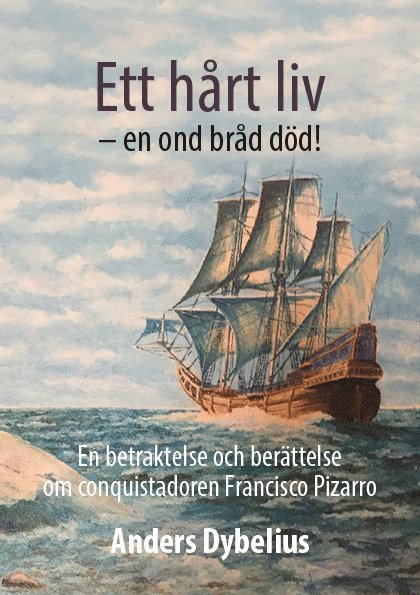 Anders Dybelius - Ett hårt liv : en ond bråd död!, Häftad