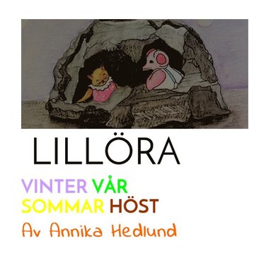 Annika Hedlund Lillöra : vinter vår sommar höst