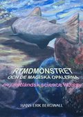 Rymdmonstret och de magiska opalerna : en j�mtl�ndsk science fiction