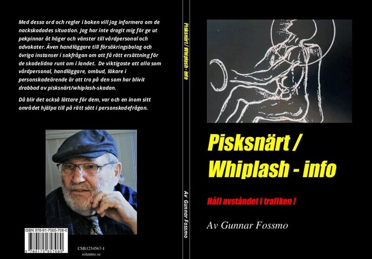 Gunnar Fossmo - Pisksnärt / Whiplash info : håll avståndet i trafiken, Häftad. Tillgänglighet: Lägg i varukorg