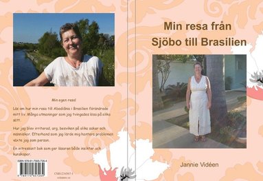 Jannie Vidéen Min resa från Sjöbo till Brasilien