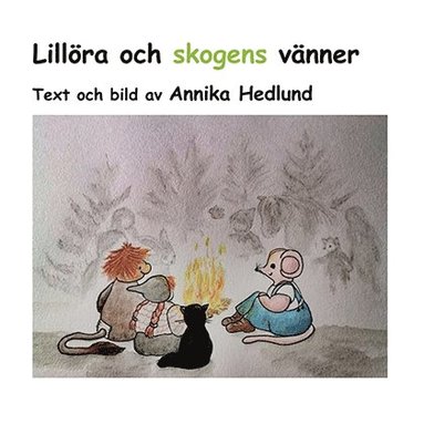 Annika Hedlund Lillöra och skogens vänner