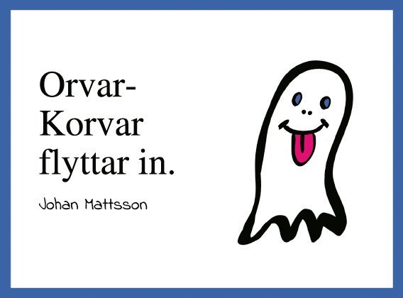 Johan Mattsson - Orvar-Korvar flyttar in., Häftad