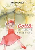 Gott och blandat ur livets p�se