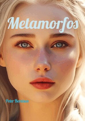 Peter Berntson - Metamorfos, Häftad