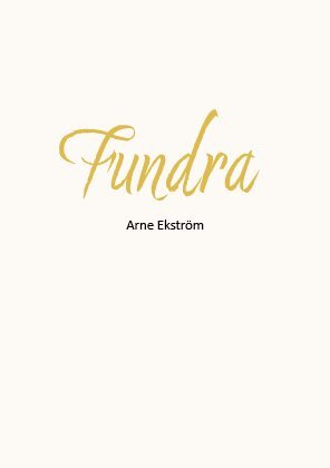 Arne Ekström - Fundra, Häftad