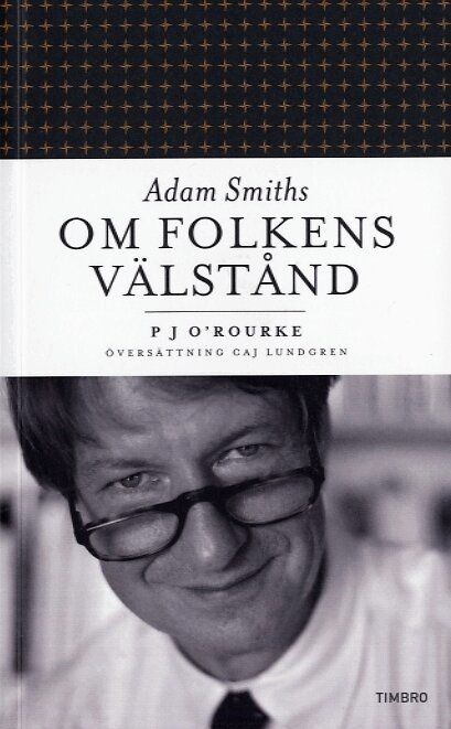 P J O'Rourke - Om folkens välstånd, Pocket