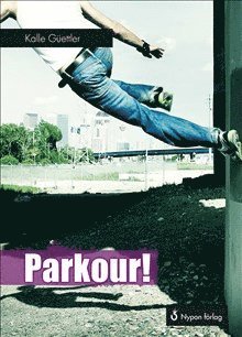 Kalle Güettler - Parkour!, Inbunden