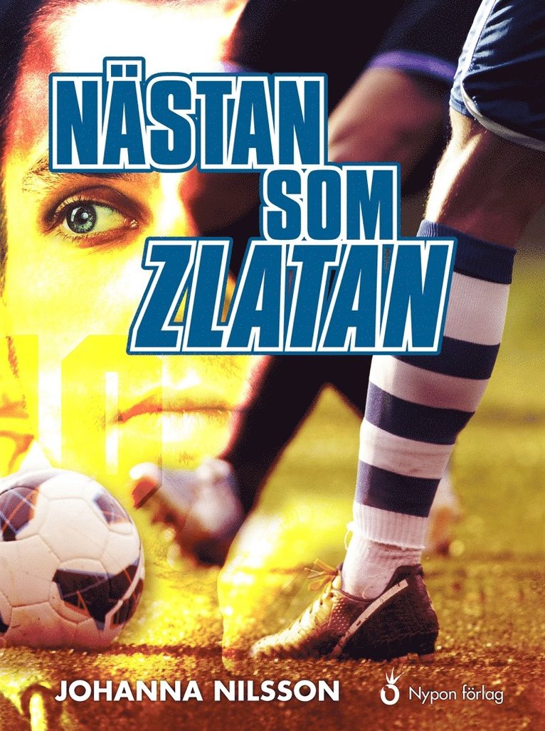 Johanna Nilsson - Nästan som Zlatan, E-bok