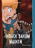 Skrck bakom masken
