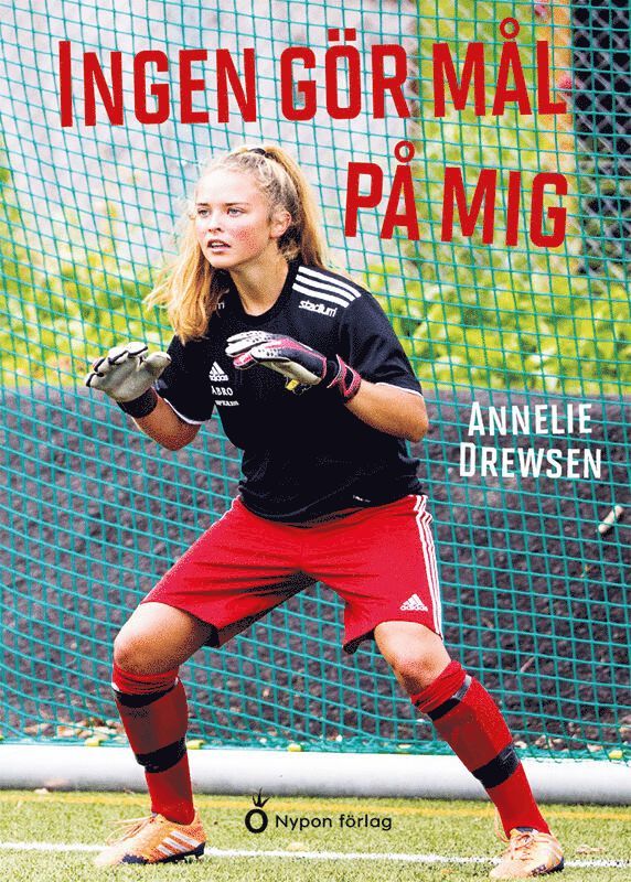 Annelie Drewsen - Ingen gör mål på mig, Inbunden