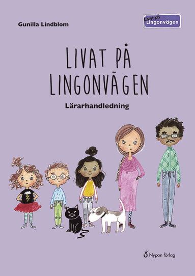 Gunilla Lindblom Livat på Lingonvägen. Lärarhandledning