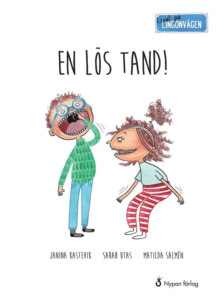 Janina Kastevik, Sarah Utas - Livat på Lingonvägen: En lös tand!, E-bok