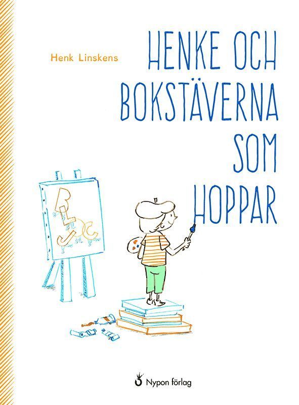 Henk Linskens - Henke och bokstäverna som hoppar, Inbunden