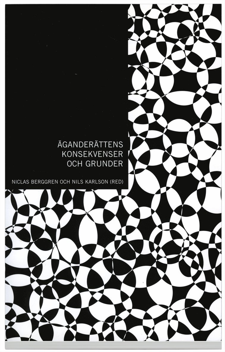 Niclas Berggren, Nils Karlson, Daniel Waldenström, Jan Jörnmark, Dan Johansson, Anders Fogelklou, Aleksander Pecenik, Douglas Den Uyl, Douglas Rasmussen - Äganderättens konsekvenser och grunder, Häftad
