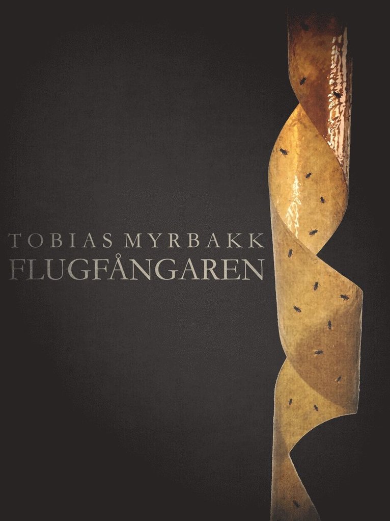 Tobias Myrbakk - Flugfångaren, E-bok