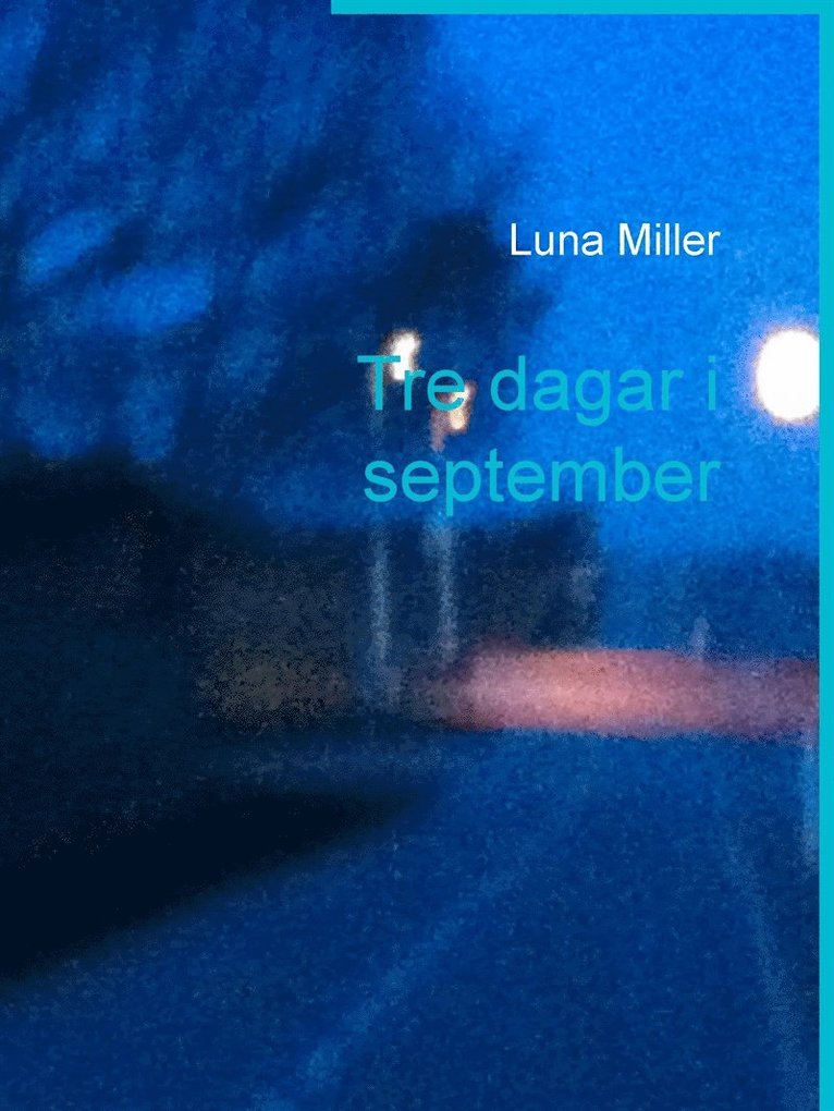 Luna Miller - Tre dagar i september, E-bok