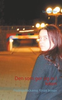 Den som ger sig in i leken: Fruängsdeckarna, första boken