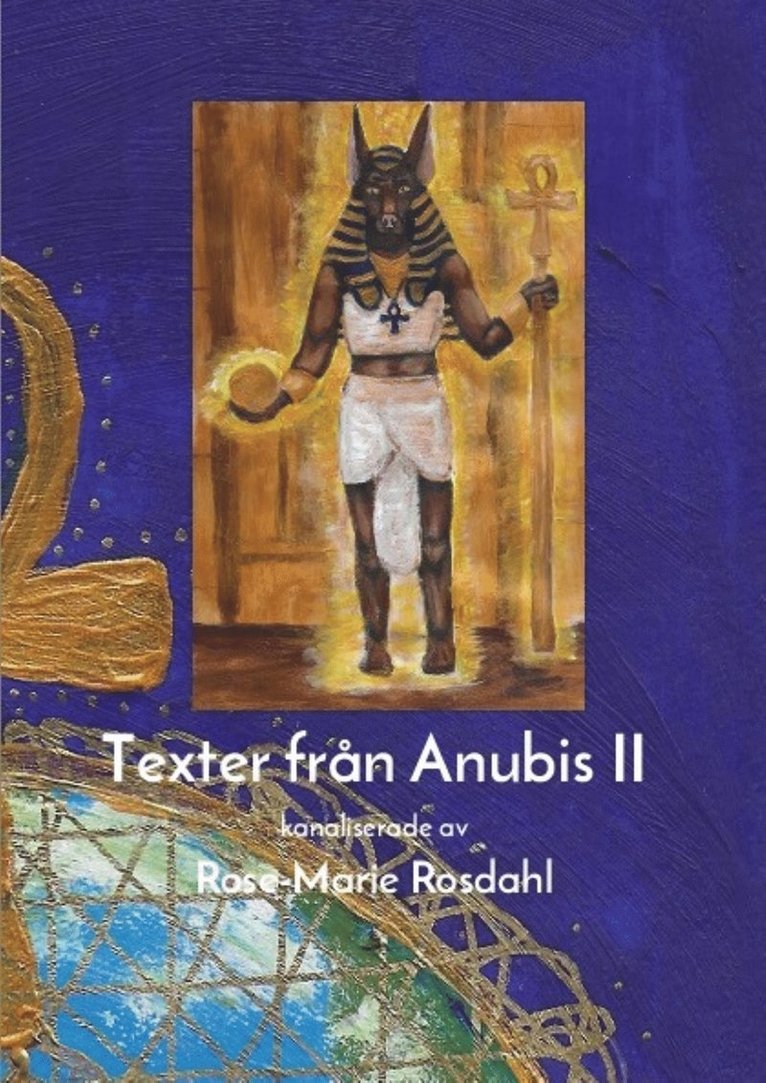 Rose-Marie Rosdahl - Texter från Anubis II: Kanaliserade av Rose-Marie Rosdahl, E-bok