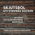 Skjutsbol uti Stavnäs socken : en gårds- och släkthistorisk berättelse