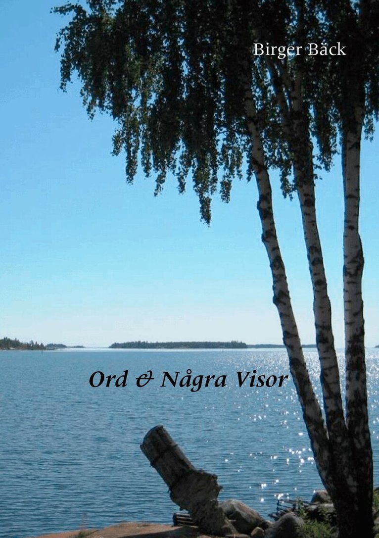 Birger Bäck - Ord & Några Visor, Häftad