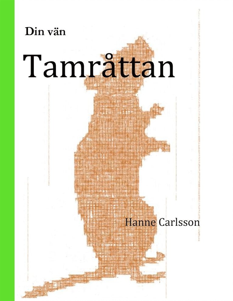 Hanne Carlsson - Din vän tamråttan, E-bok