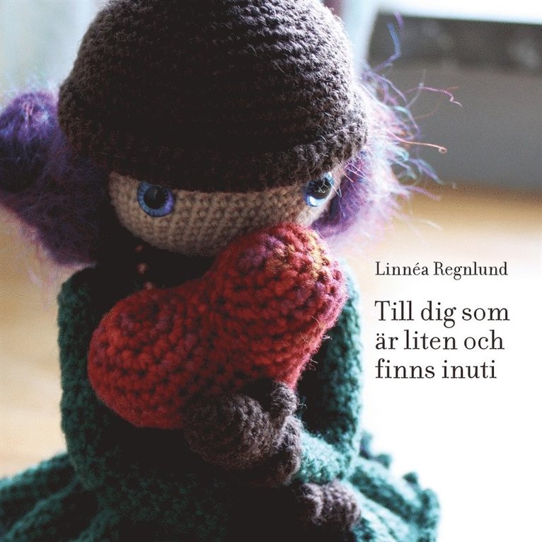 Linnéa Regnlund - Till dig som är liten och finns inuti, E-bok