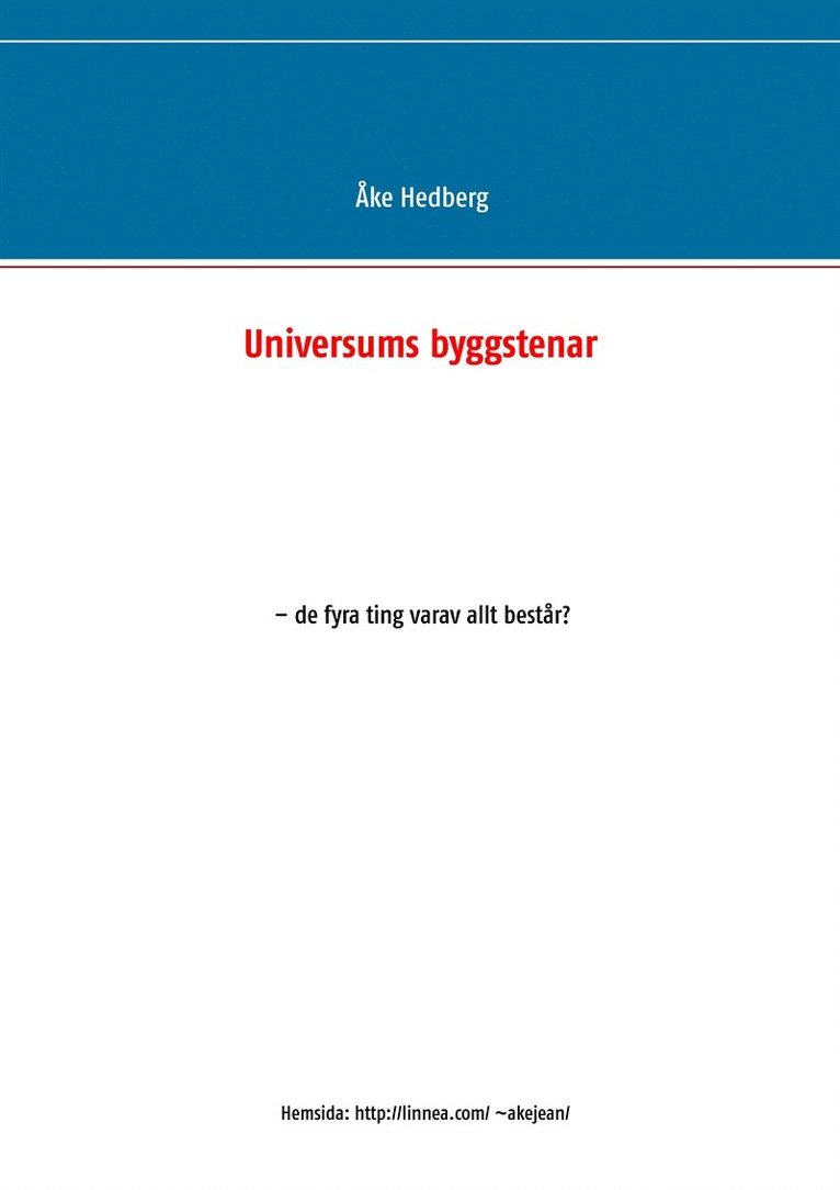 Åke Hedberg - Universums byggstenar - de fyra ting varav allt består?, E-bok