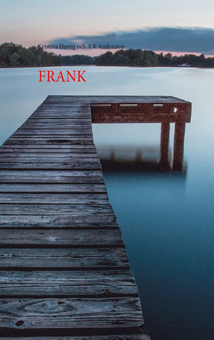 Kristina Hurtig, A K Andersson - Frank, E-bok