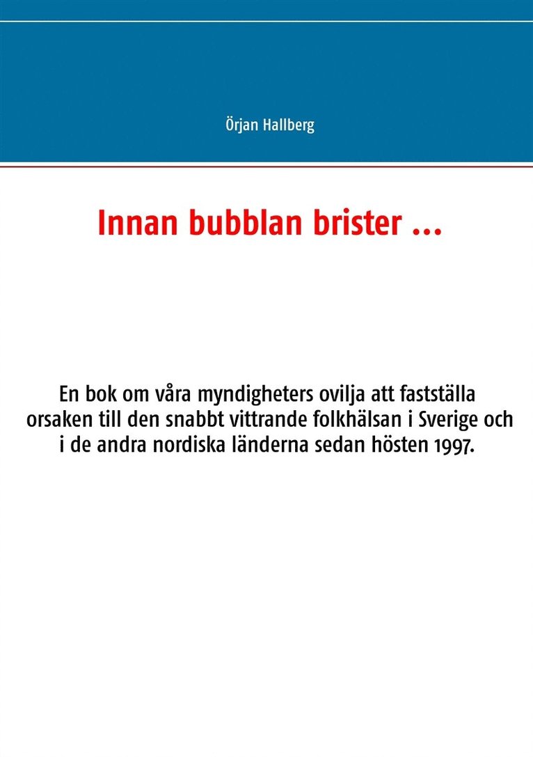 Örjan Hallberg - Innan bubblan brister ..., E-bok
