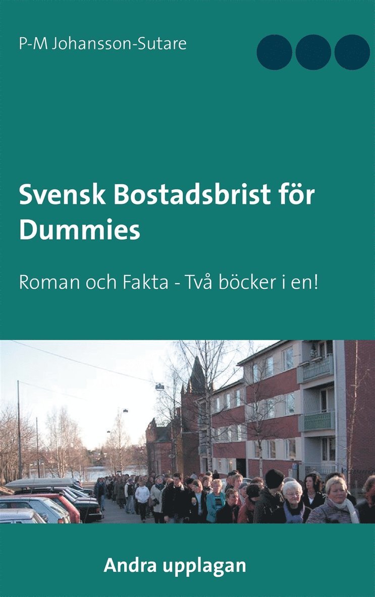 P-M Johansson-Sutare - Svensk Bostadsbrist för Dummies: Roman och Fakta - Två böcker i en!, E-bok
