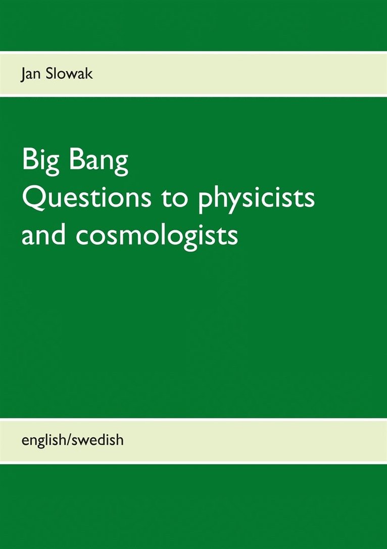 Jan Slowak - Big Bang - Questions to physicists and cosmologists, E-bok