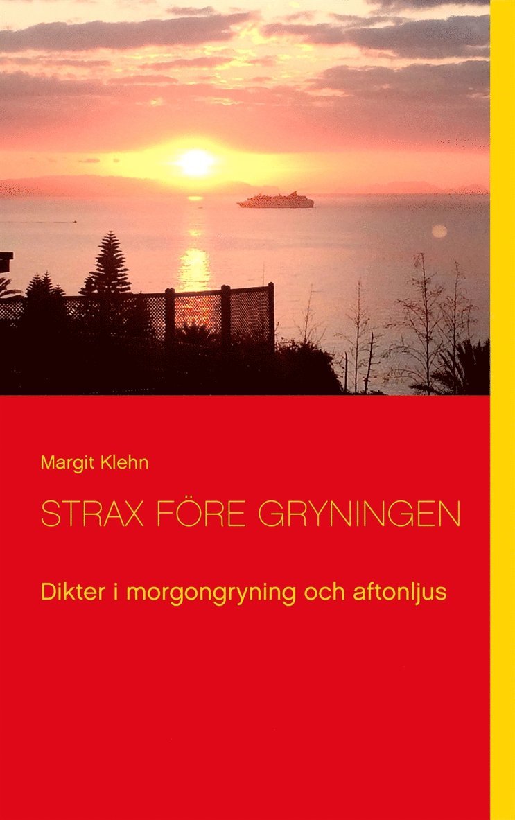 Margit Klehn - Strax före gryningen: Dikter i morgongryning och aftonljus, E-bok