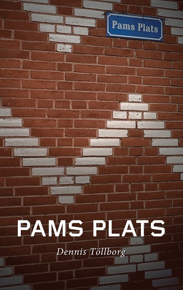 Dennis Töllborg - Pams Plats, E-bok