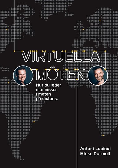 Antoni Lacinai, Micke Darmell - Virtuella möten: Hur du leder människor i möten på distans, E-bok