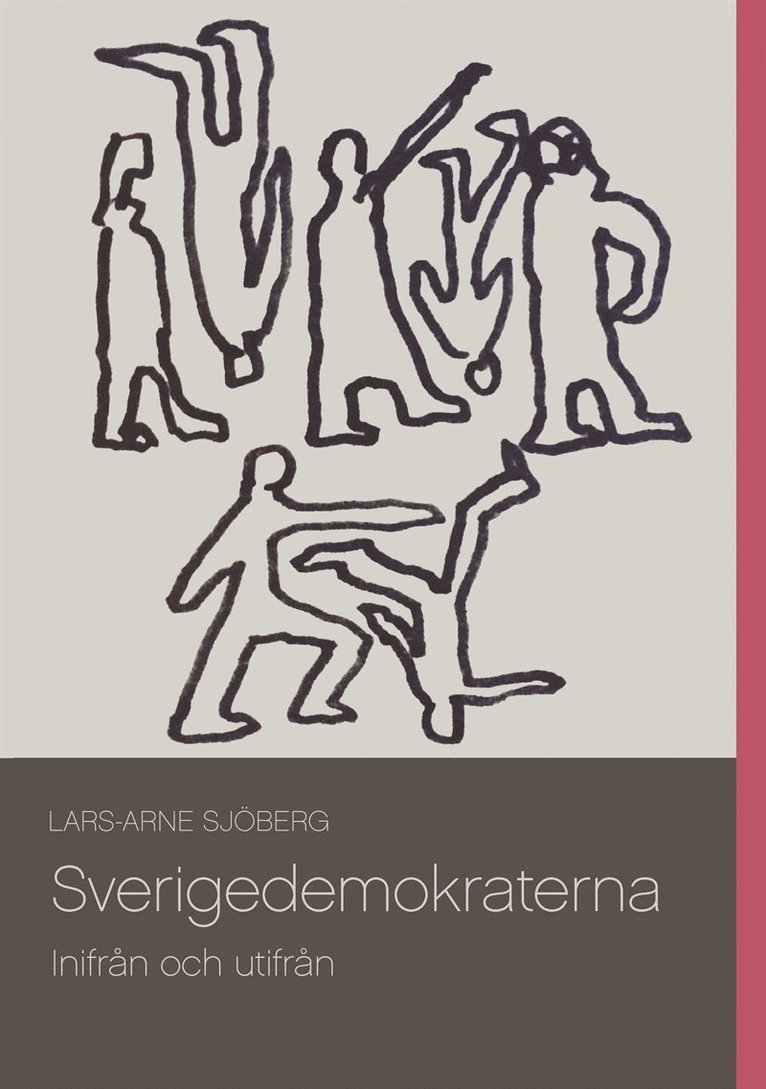 Lars-Arne Sjöberg - Sverigedemokraterna: Inifrån och utifrån, E-bok