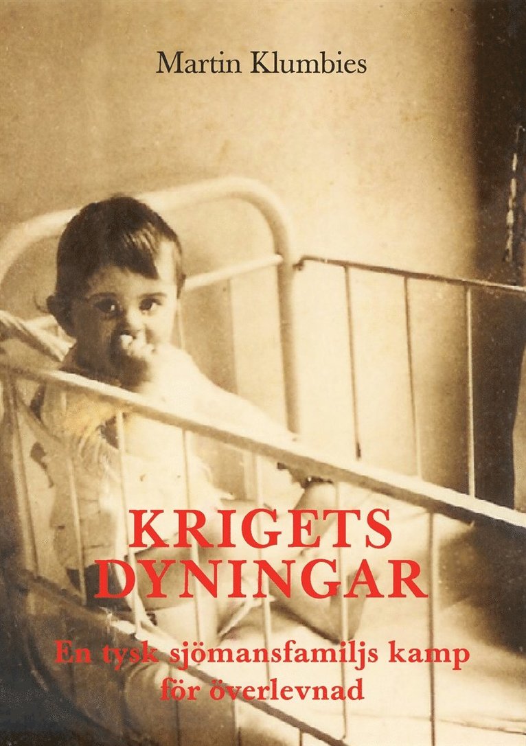 Martin Klumbies - Krigets dyningar: En tysk sjömansfamiljs kamp för överlevnad, E-bok