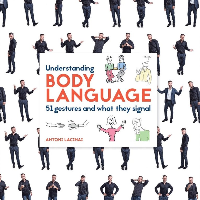 Antoni Lacinai - Understanding Body Language: 51 gestures and what they signal, E-bok